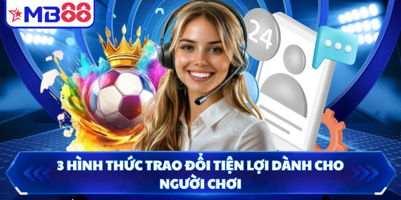 3 hình thức trao đổi tiện lợi dành cho người chơi